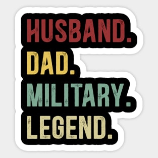 Military Funny Vintage Retro Shirt Husband Dad Military Legend Sticker